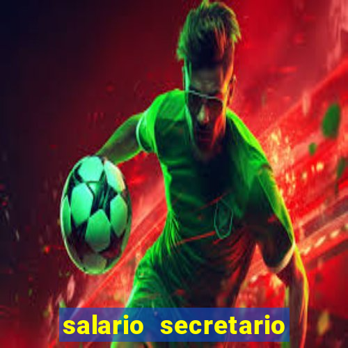 salario secretario de esportes